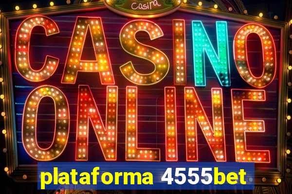 plataforma 4555bet